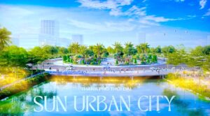 Sun Group Hà Nam: Siêu Dự Án Bất Động Sản Đẳng Cấp – Chính Thức Mở Bán Tháng 8/2024